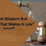 it is not wisdom but authority that makes a law. t - tymoff